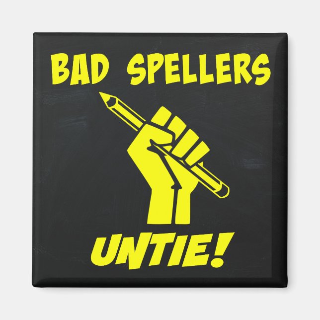 Bad Spellers Untie! Grammar Humour Magnet (Front)