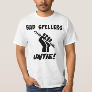 Bad Spellers Untie! Grammar Humour T-Shirt