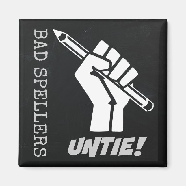 Bad Spellers Untie! Raised Fist Grammar Humour Magnet (Front)