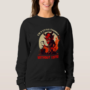 Bad-tempered Devil - Grumpy Without Coffee Premium Sweatshirt