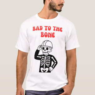 Bad To The Bone Construction Worker Skeleton T-Shirt