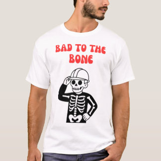 Bad To The Bone Construction Worker Skeleton T-Shirt