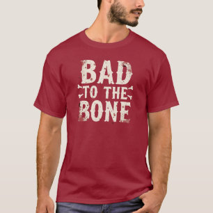 Bad to the Bone   Funny Halloween Skeleton T-Shirt