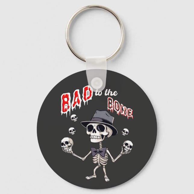 Bad to the bone, funny skeleton key ring (Front)