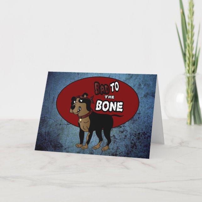 Bad To The Bone Greeting Card (Front)