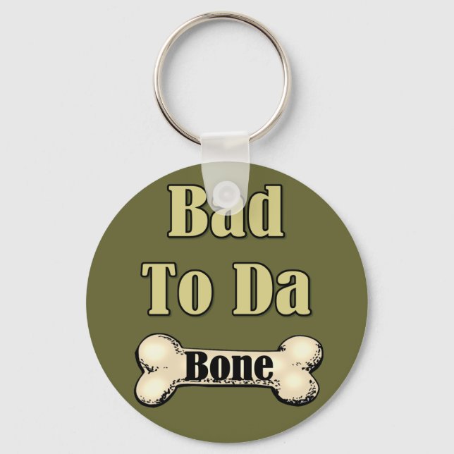 Bad To The Bone Key Ring (Front)