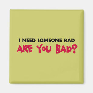 Bad to the Bone Magnet