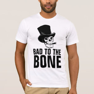 BAD TO THE BONE, MEN'S FUNNY T-SHIRTS