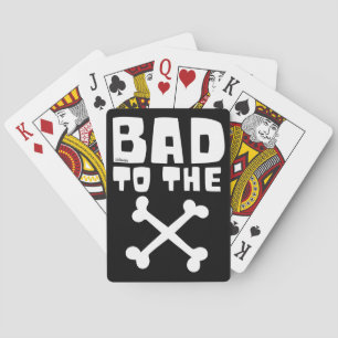 BAD TO THE BONE PLAYING CARDS