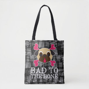 Bad To The Bone Pug Crossbones Tote Bag