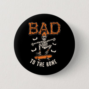 Bad To The Bone Skeleton Funny Skateboard Toddler 6 Cm Round Badge