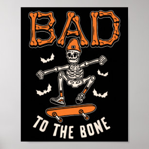 Bad To The Bone Skeleton Funny Skateboard Toddler  Poster