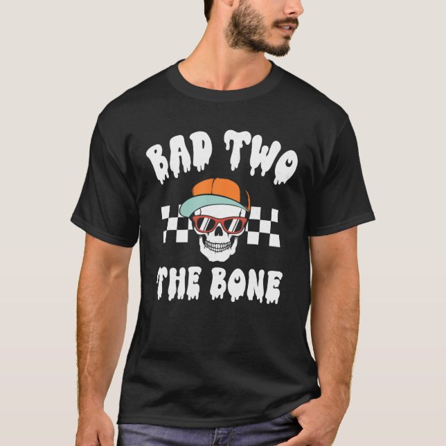 Bad To The Bone Skeleton Halloween TWO Birthday To T-Shirt (Front)