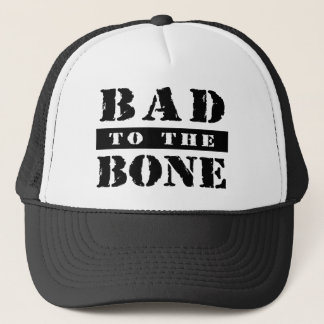 Bad to the Bone Trucker Cap