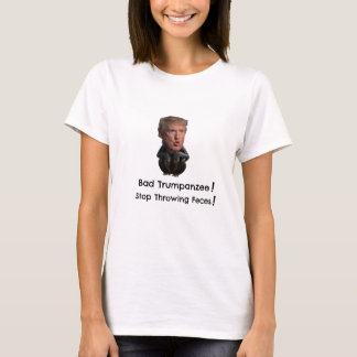 Bad Trumpanzee! Stop Throwing Faeces! T-Shirt