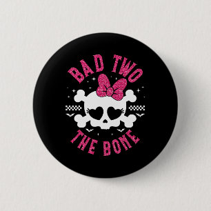 Bad Two The Bone 2nd Birthday 2 Years Old Kids Gir 6 Cm Round Badge