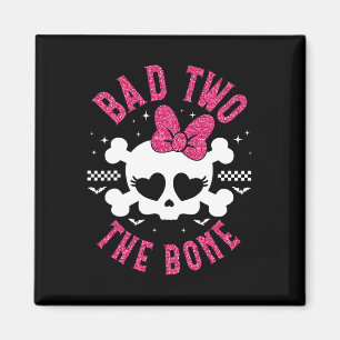 Bad Two The Bone 2nd Birthday 2 Years Old Kids Gir Magnet