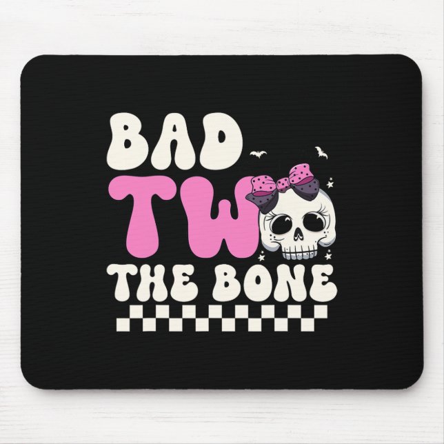 Bad Two The Bone 2nd Birthday Girls Spooky Birthda Mouse Pad (Front)