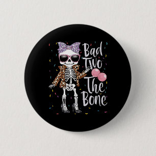 Bad Two The Bone Halloween Birthday 2nd Birthday G 6 Cm Round Badge