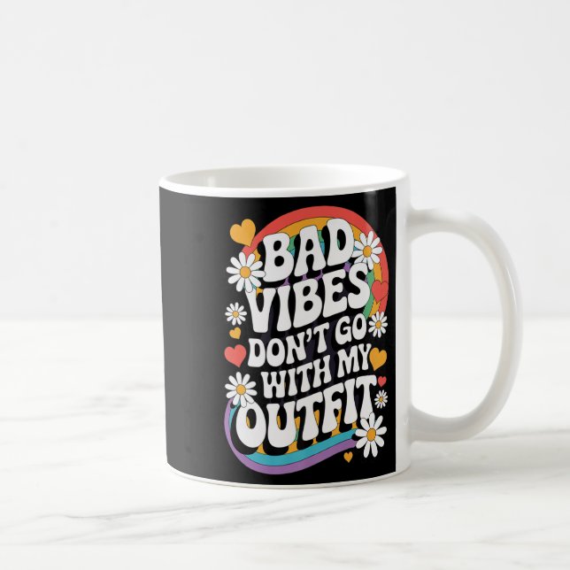 Bad Vibes Don’t Go With My Outfit Retro Groovy Flo Coffee Mug (Right)