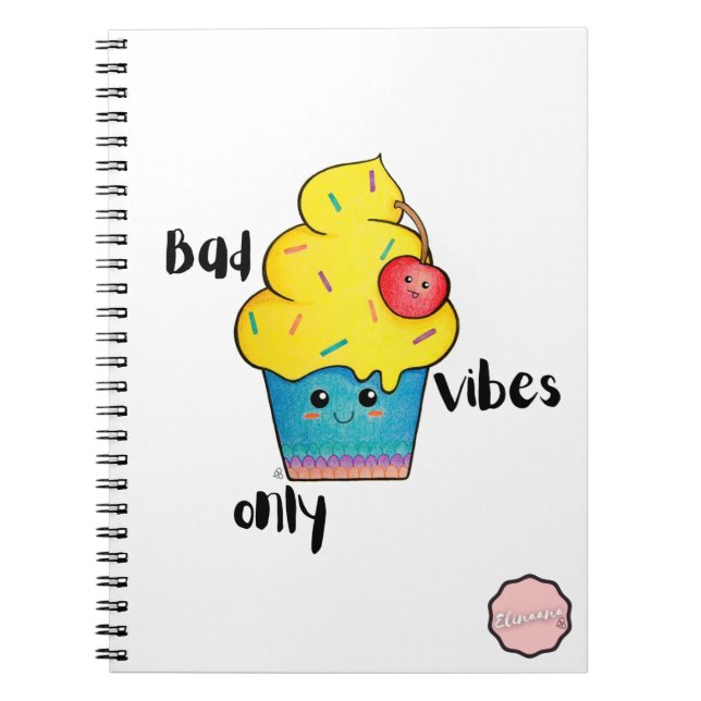 Bad Vibes Only, Kawaii Cartoon Cupcake Notebook (Front)