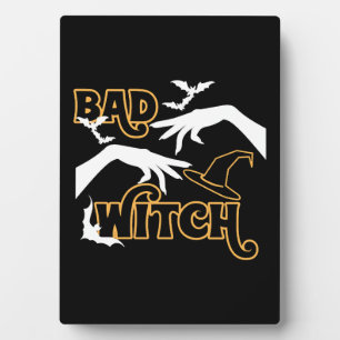 Bad Witch Funny Halloween Costume For Women Plaque