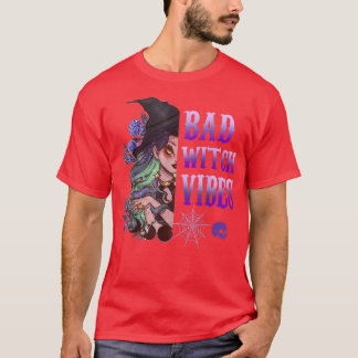 Bad Witch Vibes Funny Halloween T-Shirt