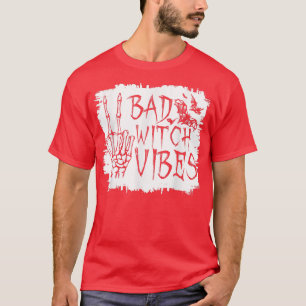 Bad Witch Vibes Hand Skeleton Halloween Bleach T-Shirt