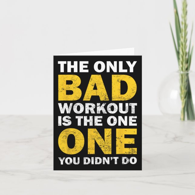 Bad Workout - Inspired Bodybuilding Quote  Card (Front)