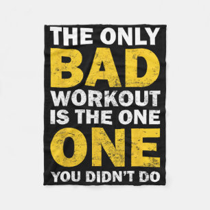 Bad Workout - Inspired Bodybuilding Quote  Fleece Blanket