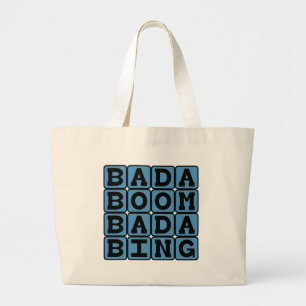 Bada Boom Bada Bing, Alliterative Onomatopoeia Large Tote Bag