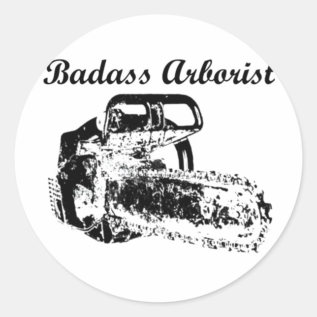 Badass Arborist - Chainsaw Classic Round Sticker (Front)