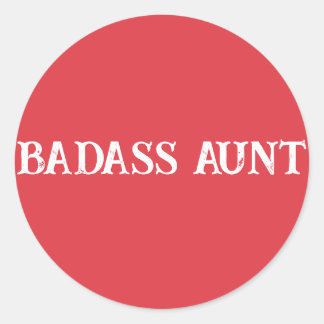 Badass Aunt Classic Round Sticker