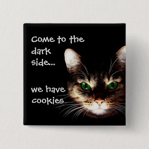 Badass Cats - "Dark Side has Cookies"  15 Cm Square Badge