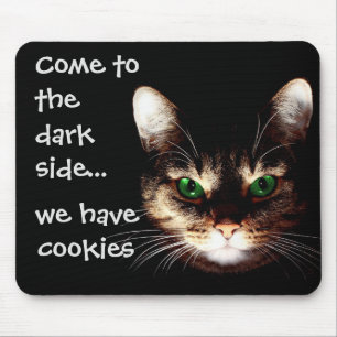 Badass Cats - "Dark Side has Cookies"  Mouse Pad