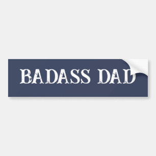 Badass Dad Bumper Sticker