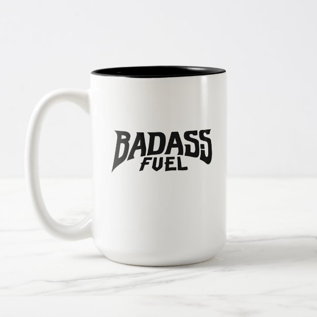Badass Fuel Trendy Funny Quote  Two-Tone Coffee Mug (Left)