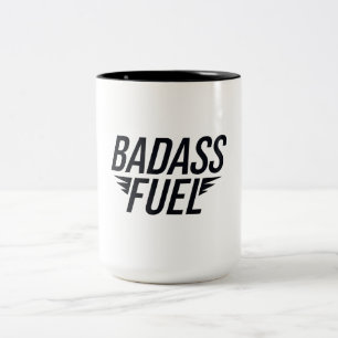 Badass Fuel Trendy Funny Quote  Two-Tone Coffee Mug