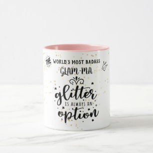 BADASS GLAM-MA - Glitter Is Always An Option Funny Mug