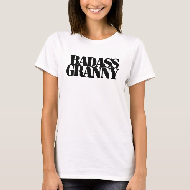 Badass Granny T-Shirt (Front)
