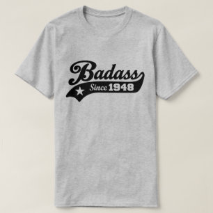 Badass Since 1948 T-Shirt