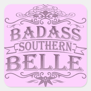 Badass Southern Belle Square Sticker