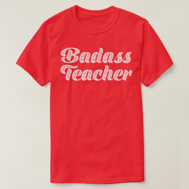Badass Teacher Typography T-Shirt (Design Front)