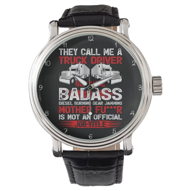 Badass Trucker: Not Official Title Watch (Front)