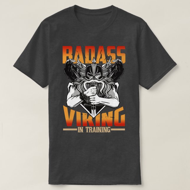 Badass Viking In Training Valhalla Norse Fan Vikin T-Shirt (Design Front)