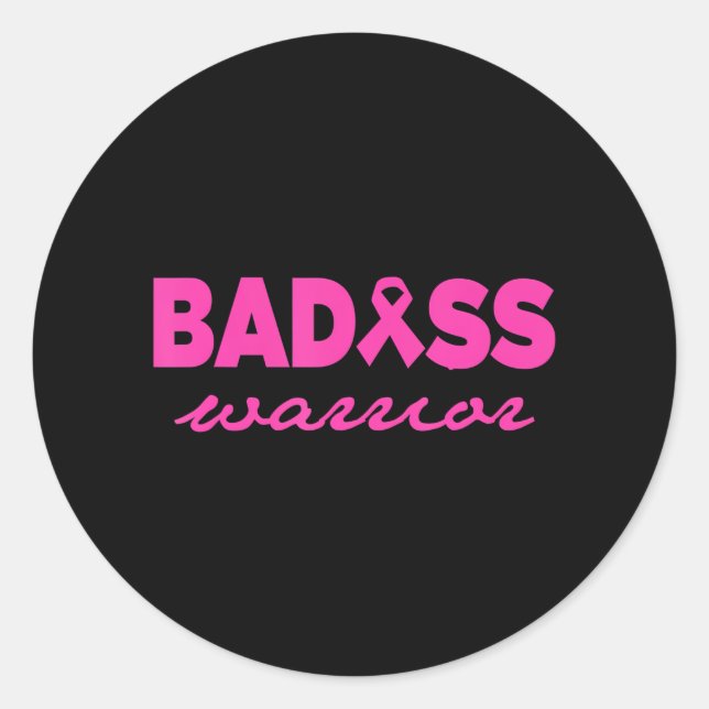 BADASS Warrior Pink Breast Cancer Classic Round Sticker (Front)