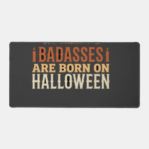 Badasses Are Born on Halloween Pumpkin Desk Mat