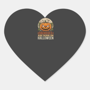Badasses Are Born on Halloween Pumpkin Heart Sticker