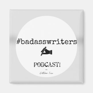 badasswriters Podcast Square Magnet
