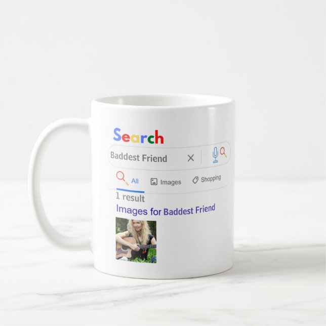 BADDEST FRIEND GIft FUNNY World's No1 SEARCH Coffee Mug (Left)